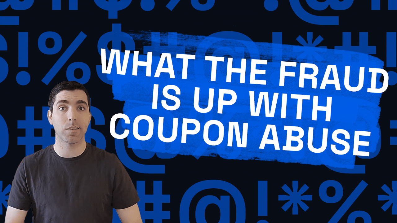Coupon Abuse | What the Fraud? with Doriel Abrahams